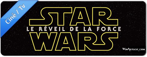 Star Wars 7 – Le Réveil de la Force